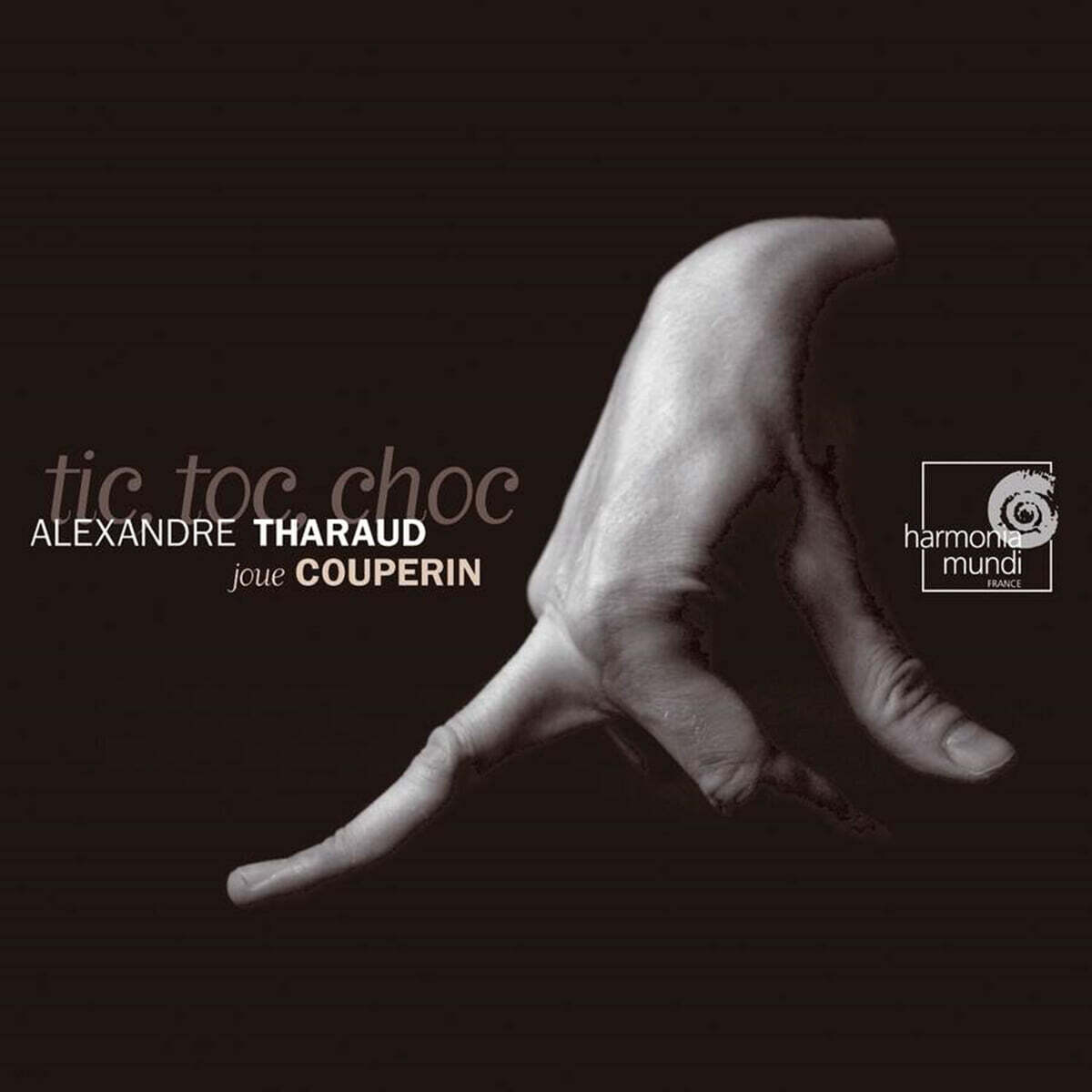 Alexandre Tharaud 쿠프랭: 클라브생 모음집 - 알렉상드로 타로 (Francois Couperin: Tic, Toc, Choc)