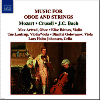 모차르트, 크루셀, J.C. 바흐 : 오보에와 현악 작품집 (Mozart, Crusel, J.C. Bach : Music For Oboe & Strings)(CD) - Max Artved