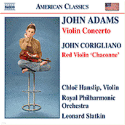 ƴ㽺 : ̿ø ְ, ڸƳ :  ̿ø 'ܴ' (Adams : Violin Concerto, Corigliano : Red Violin 'Chaconne')(CD) - Chloe Hanslip