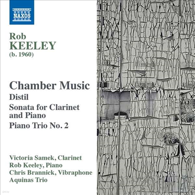 ų: ǾƳ  2 & Ŭ󸮳ݰ ǾƳ븦  ҳŸ (Keeley: Piano Trio No.2 & Sonata for Clarinet and Piano)(CD) - Rob Keeley