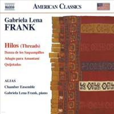 ũ : ν, ŰȣŸٽ, ƸƼϸ  ƴ  (Gabriela Lena Frank: Hilos)(CD) - Gabriela Lena Frank