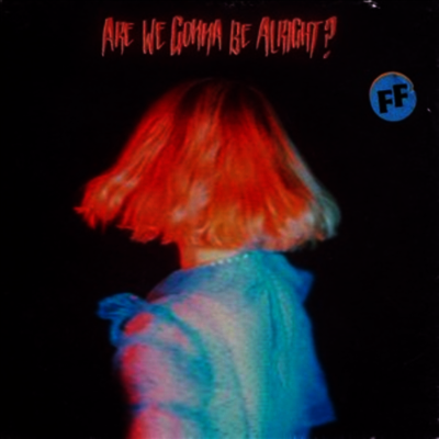 Fickle Friends — We Gonna Be Alright? 앨범 커버