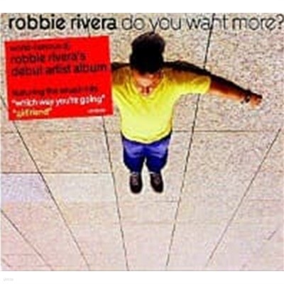 Robbie Rivera / Do You Want More ? (Digipack/수입)