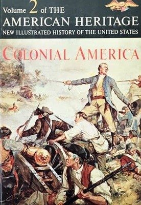 American Heritage New Illustrated History of the United State Vol 2 Colonial America