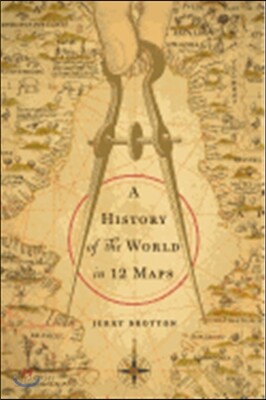A History of the World in 12 Maps