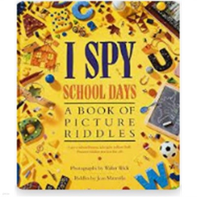 I Spy School Days: A Book of Picture Riddles