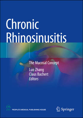 Chronic Rhinosinusitis: The Mucosal Concept