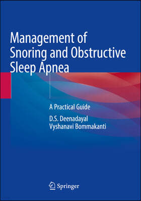 Management of Snoring and Obstructive Sleep Apnea: A Practical Guide