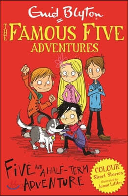 Famous Five Colour Short Stories: Five and a Half-Term Adventure