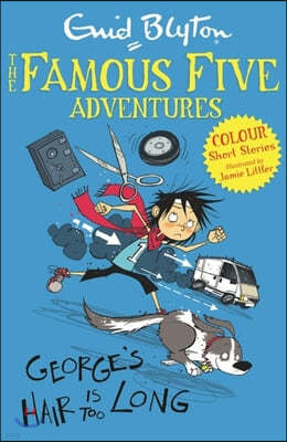 Famous Five Colour Short Stories: George's Hair Is Too Long