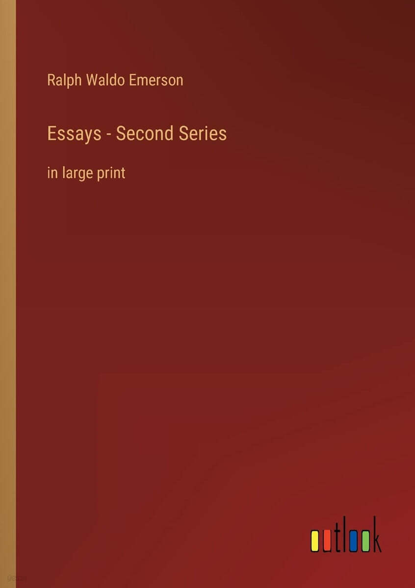 Essays - Second Series: in large print