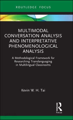 Multimodal Conversation Analysis and Interpretative Phenomenological Analysis