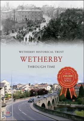 The Wetherby Through Time