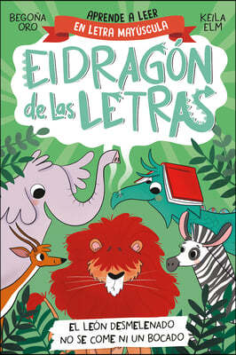 Phonics in Spanish - El Leon Desmelenado No Se Come Ni Un Bocado / The Dishevele D Lion Does Not Eat a Single Bite. the Letters Dragon 2