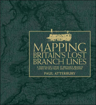 Mapping Britain's Lost Branch Lines