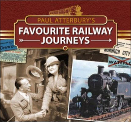 The Paul Atterbury's Favourite Railway Journeys