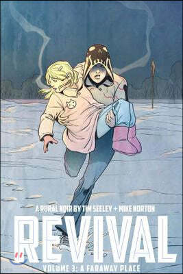 Revival Volume 3: A Faraway Place