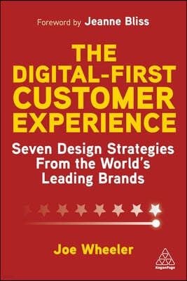 The Digital-First Customer Experience: Seven Design Strategies from the World's Leading Brands