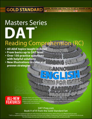 DAT Masters Series Reading Comprehension (Rc): Reading Comprehension (Rc) Preparation and Practice for the Dental Admission Test by Gold Standard DAT