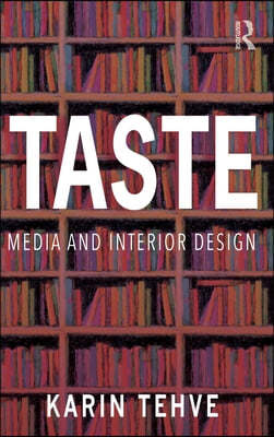 Taste: Media and Interior Design