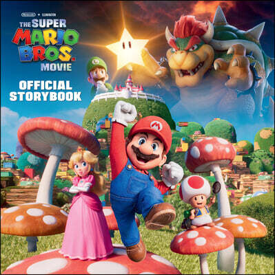 Nintendo and Illumination present The Super Mario Bros. Movie Official Storybook