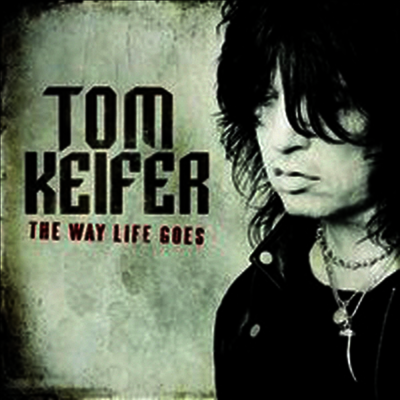 Tom Keifer — Way Life Goes 앨범 커버