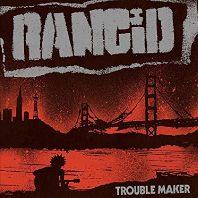 Rancid - Trouble Maker (Deluxe Edition)(Bonus Tracks)(Digipack)(CD)