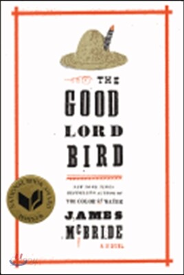 The Good Lord Bird (National Book Award Winner)