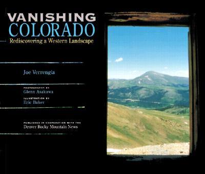 Vanishing Colorado: Rediscovering a Western Landscape