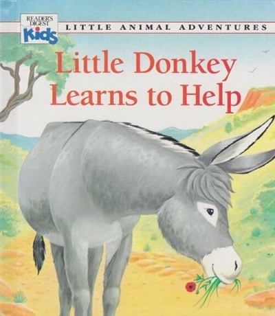 Little Donkey Learns to Help Hardcover ? Aug. 1 1993
