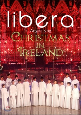 Libera õ â - Ϸ ũ (Angels Sing - Christmas in Ireland)  ҳ â