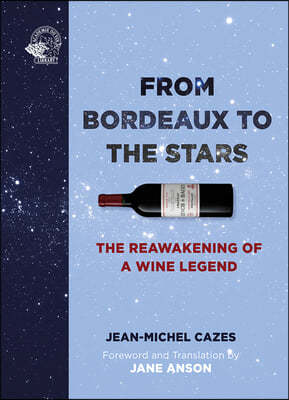 From Bordeaux to the Stars: The Reawakening of a Wine Legend