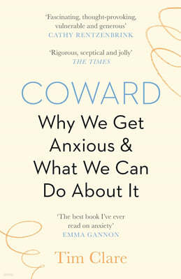 Coward: Why We Get Anxious & What We Can Do about It