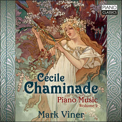 Mark Viner 샤미나드: 피아노 작품 2집 (Chaminade: Piano Music, Volume 2)