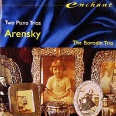 Borodin Trio / 아렌스키 : 피아노 삼중주 1, 2번 (Arensky : Piano Trio No.1 Op.32 & No.2 Op.73) (수입/CHAN7048)