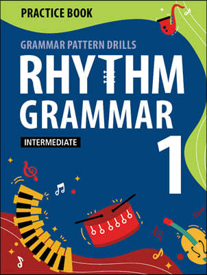 Rhythm Grammar Intermediate Practice Book 1
