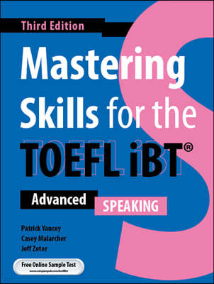 Mastering Skills for the TOEFL iBT 3rd Ed. - Speaking