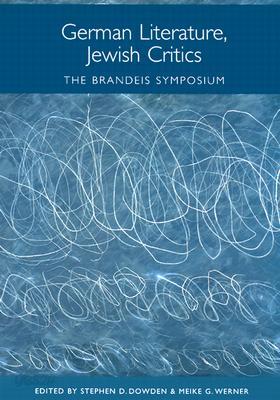 German Literature, Jewish Critics: The Brandeis Symposium
