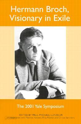 Hermann Broch, Visionary in Exile: The 2001 Yale Symposium