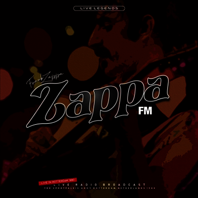 Frank Zappa — Zappa FM: Live In Rotterdam 1980 앨범 커버