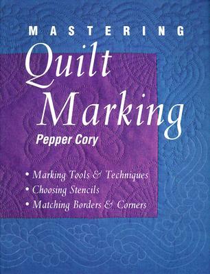 Mastering Quilt Marking - Print on Demand Edition