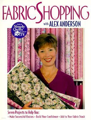 Fabric Shopping with Alex Anderson - Print on Demand Edition