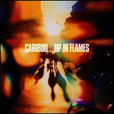 Caribou — Up in Flames 앨범 커버