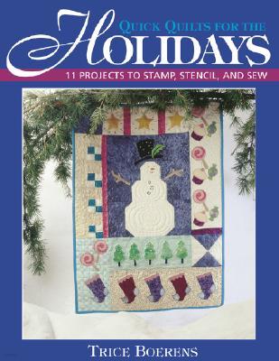 Quick Quilts for the Holidays - Print on Demand Edition