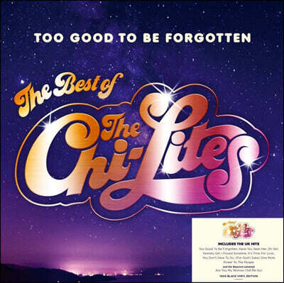 The Chi-Lites — Too Good To Be Forgotten: The Best of The Chi-Lites 앨범 커버