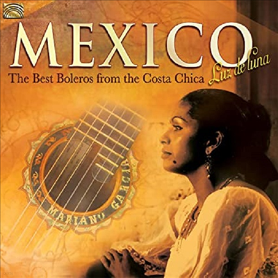 Various Artists - Mexico - Luz De Luna - The Best Boleros From Costa Chica (CD)