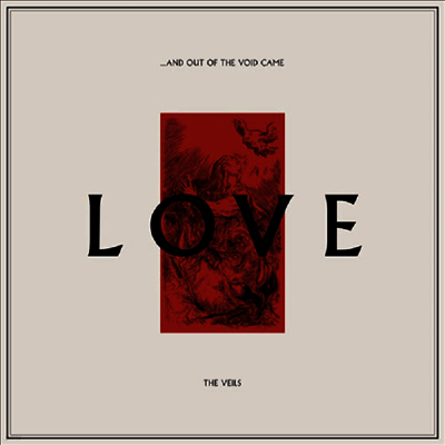 Veils — ...And Out Of The Void Came Love 앨범 커버