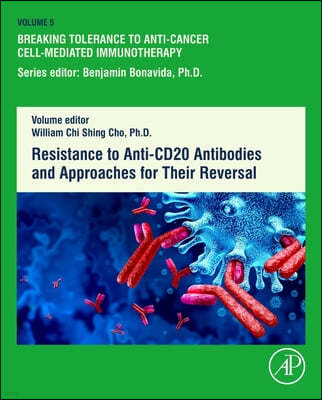 Resistance to Anti-Cd20 Antibodies and Approaches for Their Reversal: Volume 2