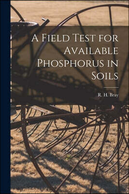 Legare Street Press A Field Test for Available Phosphorus in Soils