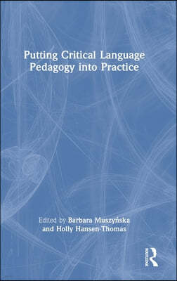 Putting Critical Language Pedagogy into Practice